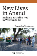 New lives in Anand : building a Muslim hub in Western India /