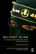 Militant Islam : a Sociology of Characteristics, Causes and Consequences.