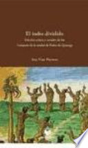 El indio dividido : fracturas de conciencia en el Perú colonial : edición crítica y estudio de los Coloquios de la verdad de Pedro de Quiroga /