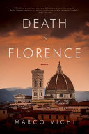 Death in Florence : an Inspector Bordelli mystery /