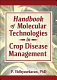 Handbook of molecular technologies in crop disease management /