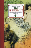1861 : le due Italie : identità nazionale, unificazione, guerra civile /