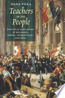 Teachers of the people : political education in Rousseau, Hegel, Tocqueville, and Mill /