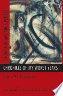 Chronicle of my worst years = Crónica de mis años peores /