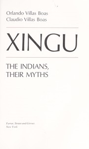 Xingu : the Indians, their myths /