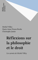 Réflexions sur la philosophie et le droit : les carnets de Michel Villey /