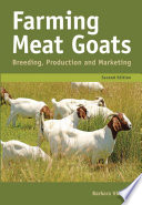 Farming Meat Goats : Breeding, Production and Marketing.