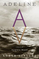 Adeline : a novel of Virginia Woolf /