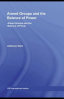 Armed groups and the balance of power : the international relations of terrorists, warlords and insurgents /