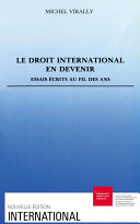 Le droit international en devenir : essais écrits au fil des ans /