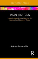 Racial profiling : using propensity score matching to examine focal concerns theory /