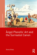 Àngel Planells' art and the surrealist canon /