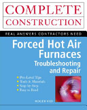 Forced hot air furnaces : troubleshooting and repair /