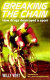 Breaking the chain : drugs and cycling ; the true story /