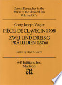 Pièces de clavecin (1798) ; and, Zwei und dreisig Präludien (1806)