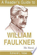 A reader's guide to William Faulkner : the novels /