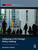 Lobbying in EU foreign policy-making : the case of the Israeli-Palestinian conflict /