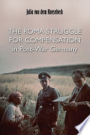 The Roma struggle for compensation in post-war Germany /