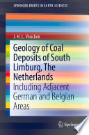 Geology of coal deposits of South Limburg, the Netherlands : including adjacent German and Belgian areas /