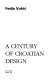 A century of Croatian design /