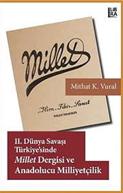 II. Dünya Savaşı Türkiye'sinde Millet dergisi ve Anadolucu milliyetçilik /