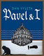 Pavel & I : a novel /