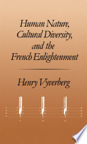 Human nature, cultural diversity, and the French enlightenment /