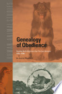 Genealogy of obedience : reading North American dog training literature, 1850s-2000s /