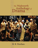 The Wadsworth anthology of drama /