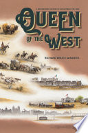 QUEEN OF THE WEST a documentary history of san antonio, 1718-1900.