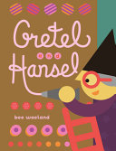 Gretel and Hansel /