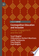 Cosmopolitan Education and Inclusion : Human Engagement and the Self.