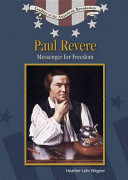 Paul Revere : messenger for freedom /