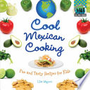 Cool Mexican cooking fun and tasty recipes for kids /