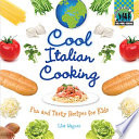 Cool italian cooking fun and tasty recipes for kids /