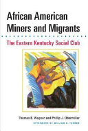 African American miners and migrants : the Eastern Kentucky Social Club /