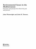 Environmental issues in the Mediterranean : processes and perspectives from the past and present /