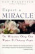 Expect a miracle : the miraculous things that happen to ordinary people /