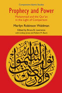 Prophecy and power : Muhammad and the Qur'an in the light of comparison /