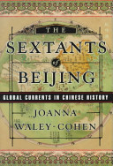 The sextants of Beijing : global currents in Chinese history /