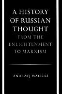 Istorii︠a︡ russkoĭ mysli ot prosveshchenii︠a︡ do Marksizma = A history of Russian thought from the enlightenment to Marxism /