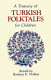 A treasury of Turkish folktales for children /