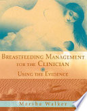 Breastfeeding management for the clinician : using the evidence /