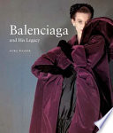 Balenciaga and his legacy : haute couture from the Texas Fashion Collection /