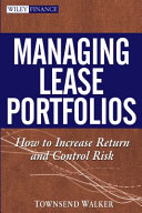 Managing lease portfolios : how to increase income and control risk /