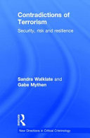 Contradictions of terrorism : security, risk and resilience /