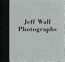 Jeff Wall : photographs.