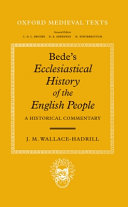 Bede's Ecclesiastical history of the English people : a historical commentary /