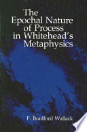 The epochal nature of process in Whitehead's metaphysics /