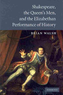 Shakespeare, the Queen's Men, and the Elizabethan performance of history /